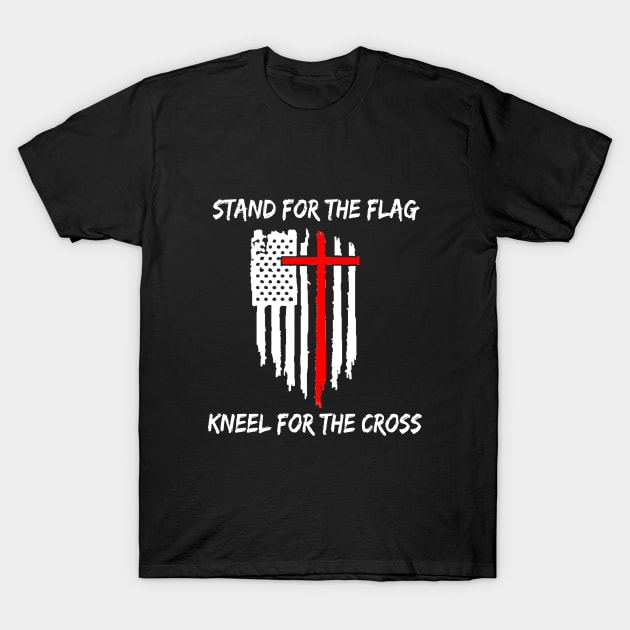 I Stand for the Flag and Kneel for the Cross USA Flag Gift Idea T-Shirt by johnii1422